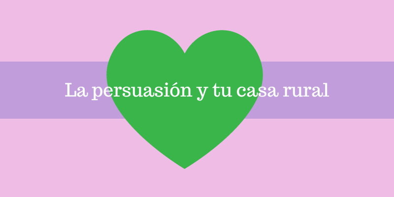 Robert Cialdini y tu casa rural