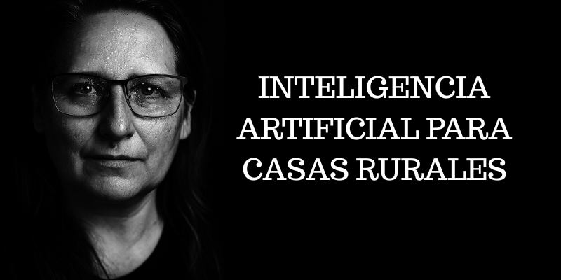 IA PARA CASAS RURALES